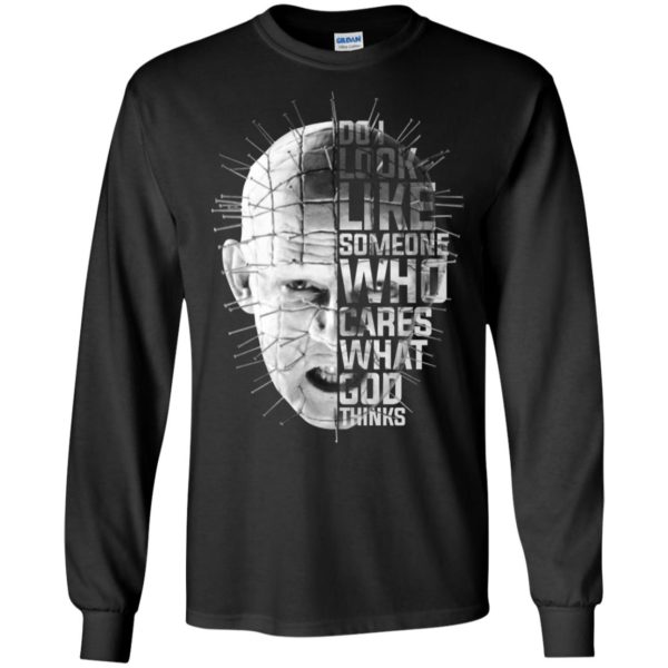 Hellraiser Do I Look Like Someone Who Cares What God Thinks Shirt