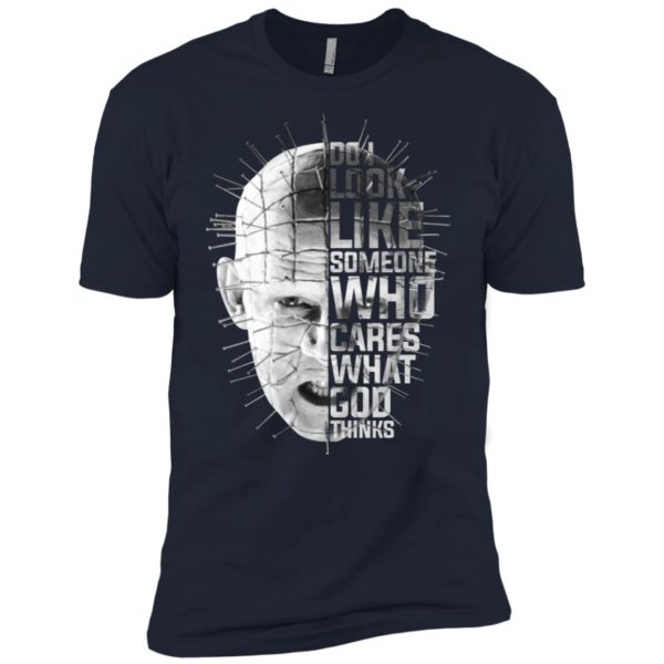 Hellraiser Do I Look Like Someone Who Cares What God Thinks Shirt