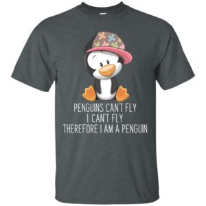 Penguins Can't Fly I Can't Fly Therefore I Am A Penguin Shirt image Penguins Can't Fly I Can't Fly Therefore I Am A Penguin Shirt
