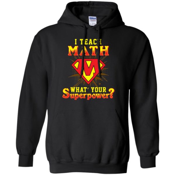 I Teach Math What's Your Superpower Shirt