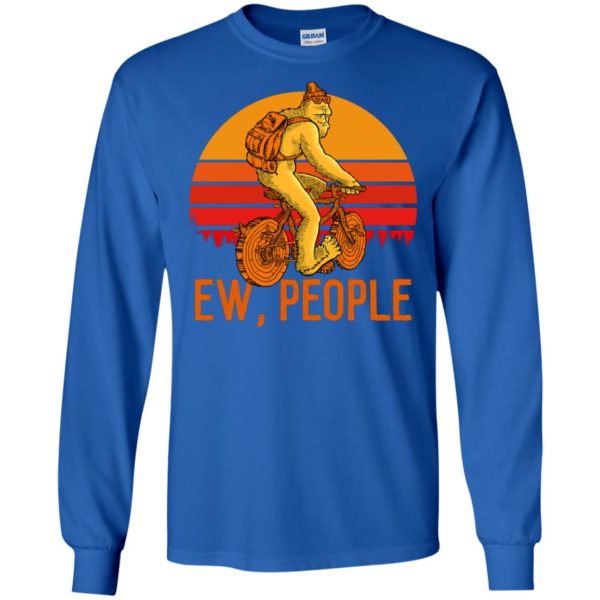 Bigfoot Ew People Shirt