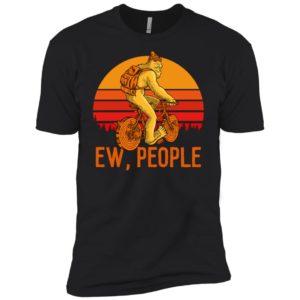 Bigfoot Ew People Shirt