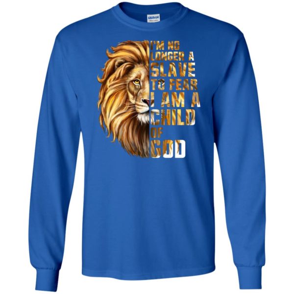 I'm No Longer A Slave To Fear I Am A Child Of God Lion Shirt