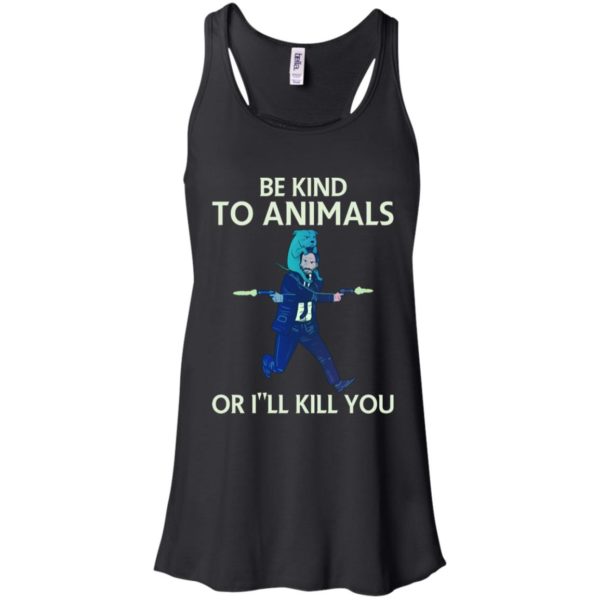John Wick Be Kind To Animals Or I'll Kill You Shirt