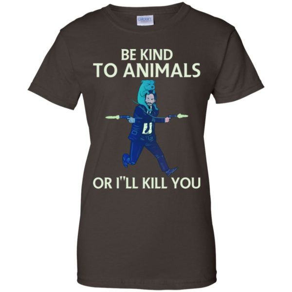 John Wick Be Kind To Animals Or I'll Kill You Shirt