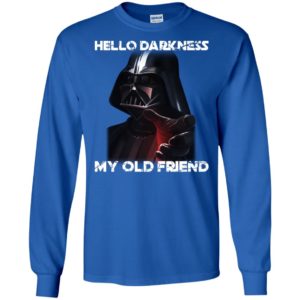 Darth Vader Hello Darkness My Old Friend Shirt image Darth Vader Hello Darkness My Old Friend Shirt