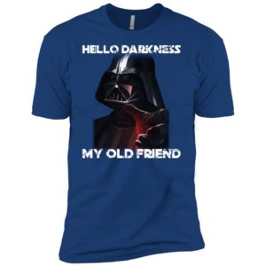 Darth Vader Hello Darkness My Old Friend Shirt image Darth Vader Hello Darkness My Old Friend Shirt