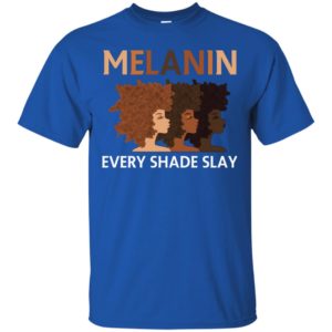 Melanin Every Shade Slays Natural Hair Afro Shirt image Melanin Every Shade Slays Natural Hair Afro Shirt