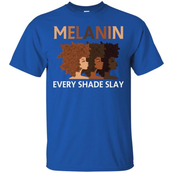Melanin Every Shade Slays Natural Hair Afro Shirt