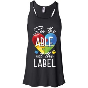 See the Able Not the Label Autism Awareness Shirt