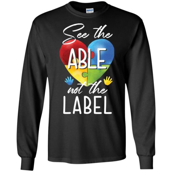 See the Able Not the Label Autism Awareness Shirt