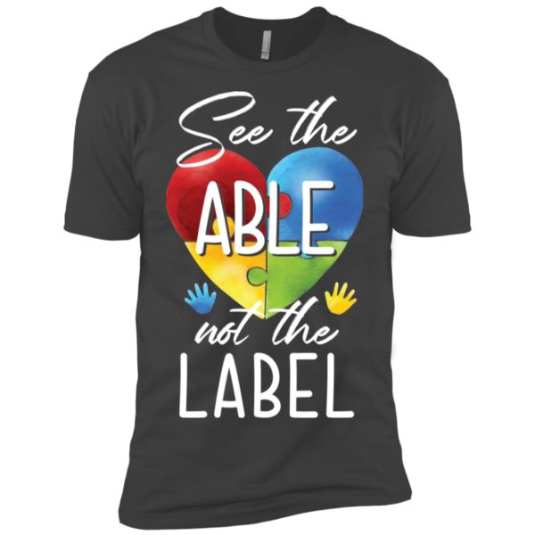 See the Able Not the Label Autism Awareness Shirt