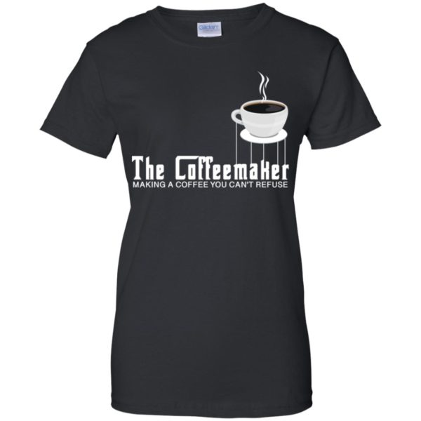 The Coffeemaker Making A Coffee You Can’t Refuse Shirt