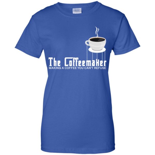 The Coffeemaker Making A Coffee You Can’t Refuse Shirt