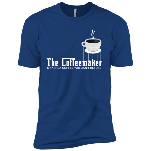 The Coffeemaker Making A Coffee You Can’t Refuse Shirt