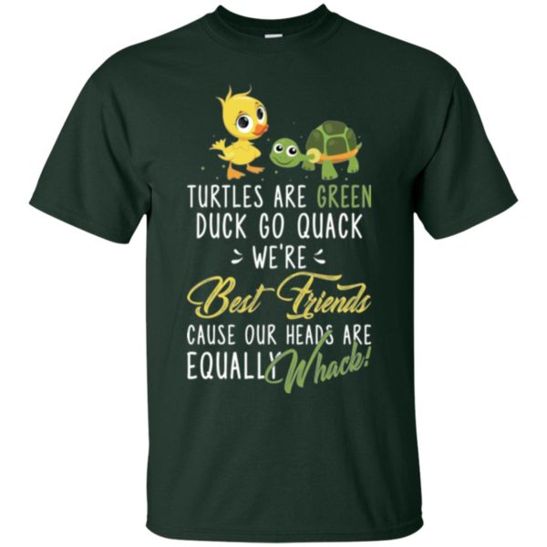 Turtles Are Green Duck Go Quack, We're Best Friends Shirt