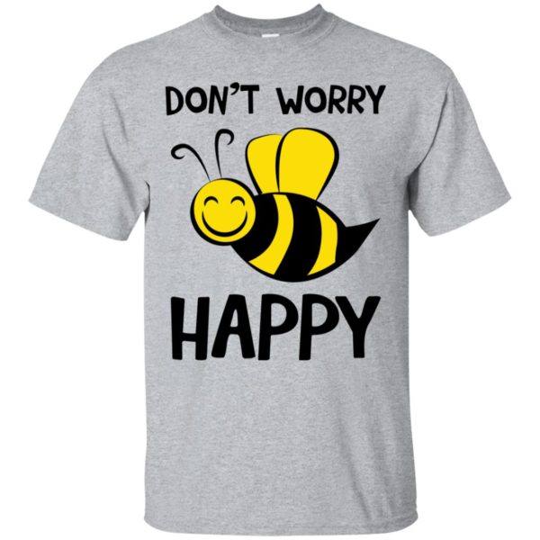 Don't Worry Be (Bee) Happy Cute Bumble Bee Shirt