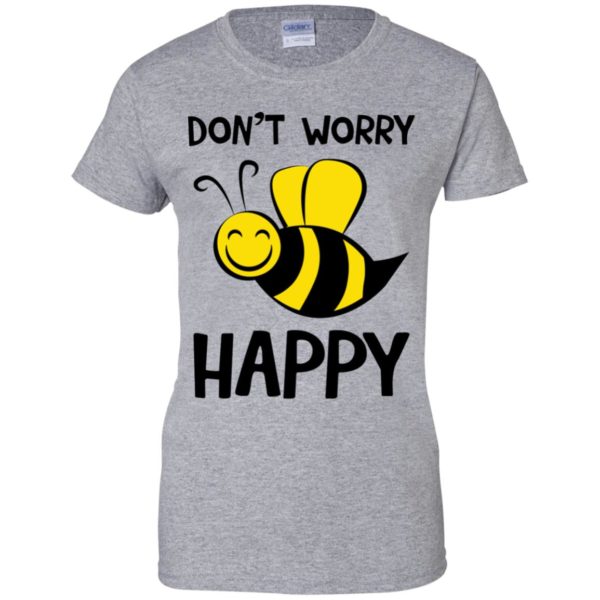 Don't Worry Be (Bee) Happy Cute Bumble Bee Shirt