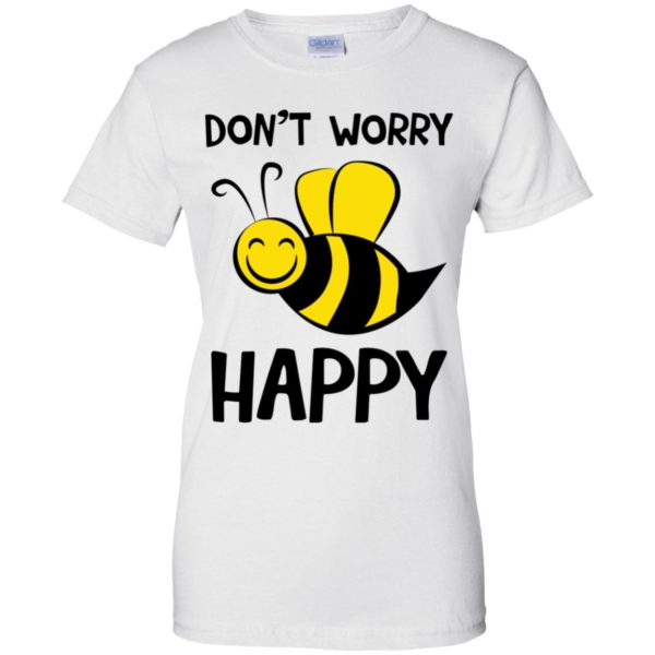 Don't Worry Be (Bee) Happy Cute Bumble Bee Shirt