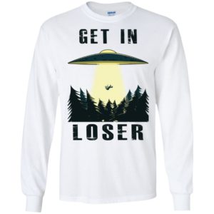 Get In Loser UFO Abduction Alien Shirt