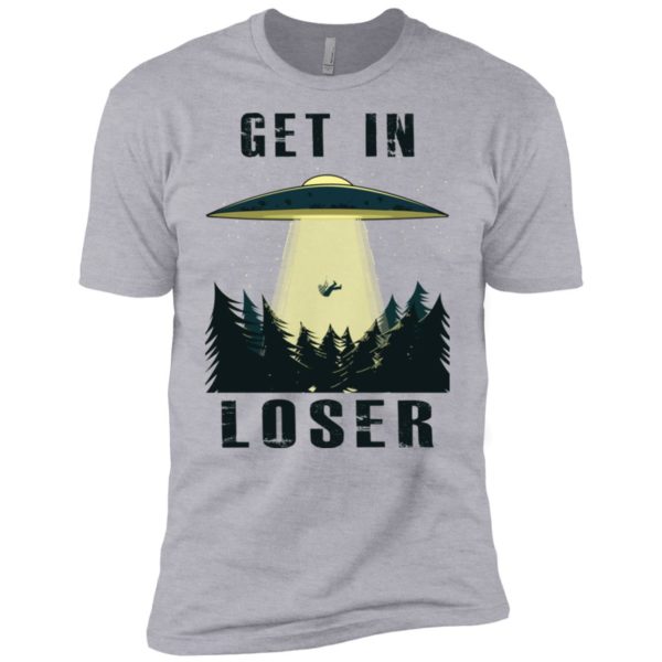 Get In Loser UFO Abduction Alien Shirt