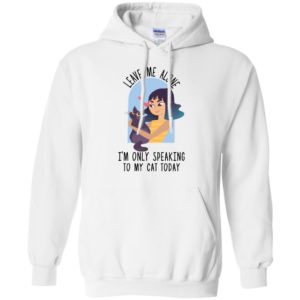 Leave Me Alone I'm Only Speaking To My Cat Today Shirt image Leave Me Alone I'm Only Speaking To My Cat Today Shirt