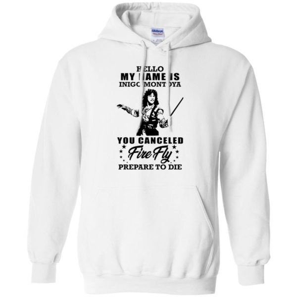 Hello My Name Is Inigo Montoya You Canceled Firefly Prepare to Die Shirt