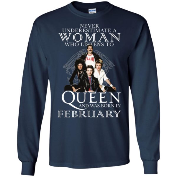 Never Underestimate A Woman Who Listens To Queen And Was Born In February Shirt