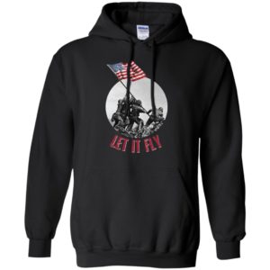 Raising the Flag on Iwo Jima Let It Fly Shirt