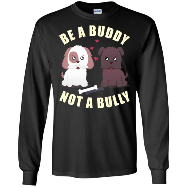 Be A Buddy Not A Bully Shirt