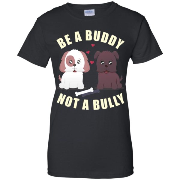 Be A Buddy Not A Bully Shirt