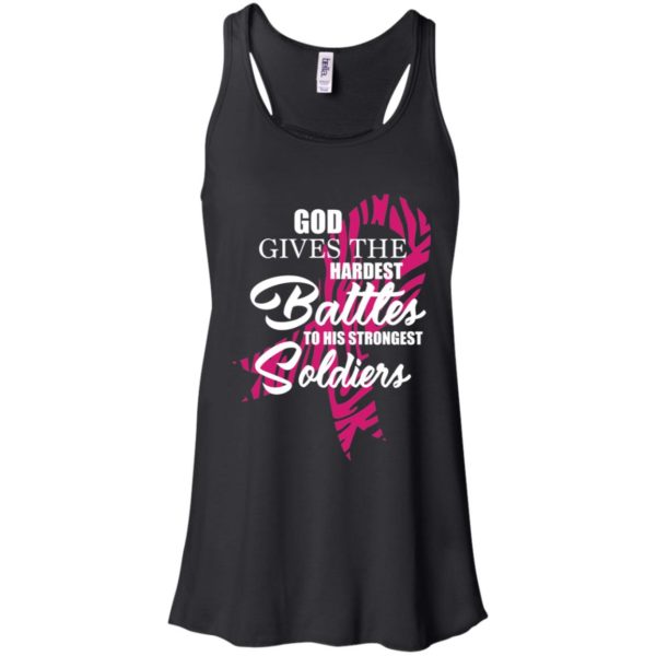 God Gives The Hardest Battles to His Strongest Soldiers Shirt