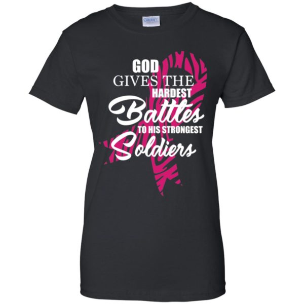 God Gives The Hardest Battles to His Strongest Soldiers Shirt