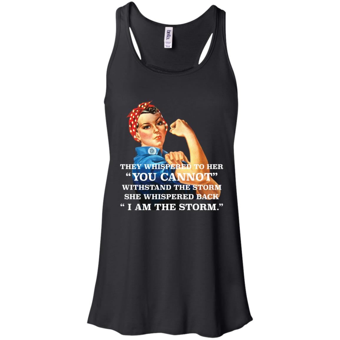 Feminism They Whispered To Her You Cannot Withstand The Storm Shirt image Feminism They Whispered To Her You Cannot Withstand The Storm Shirt