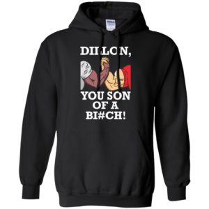 Dillon You Son Of A Bitch Shirt image Dillon You Son Of A Bitch Shirt