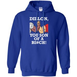 Dillon You Son Of A Bitch Shirt image Dillon You Son Of A Bitch Shirt