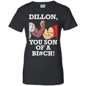 Dillon You Son Of A Bitch Shirt image Dillon You Son Of A Bitch Shirt