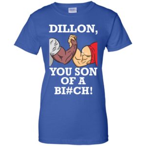 Dillon You Son Of A Bitch Shirt image Dillon You Son Of A Bitch Shirt