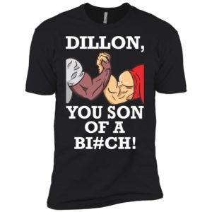 Dillon You Son Of A Bitch Shirt image Dillon You Son Of A Bitch Shirt