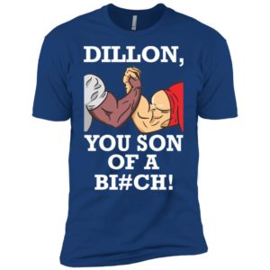Dillon You Son Of A Bitch Shirt image Dillon You Son Of A Bitch Shirt