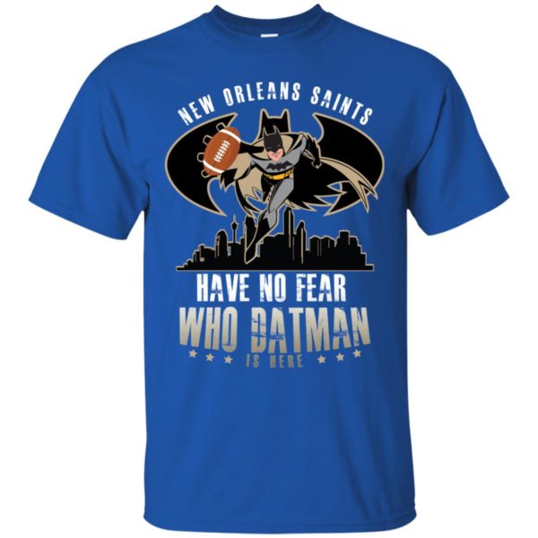 Drew Brees New Orleans Saints Have No Fear Who Datman Is Here Shirt