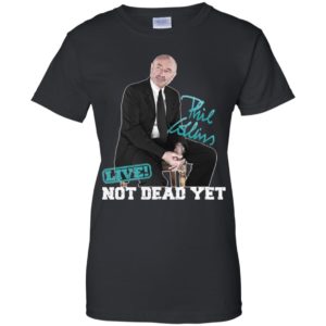 Phil Collins Live Not Dead Yet 2018 Shirt