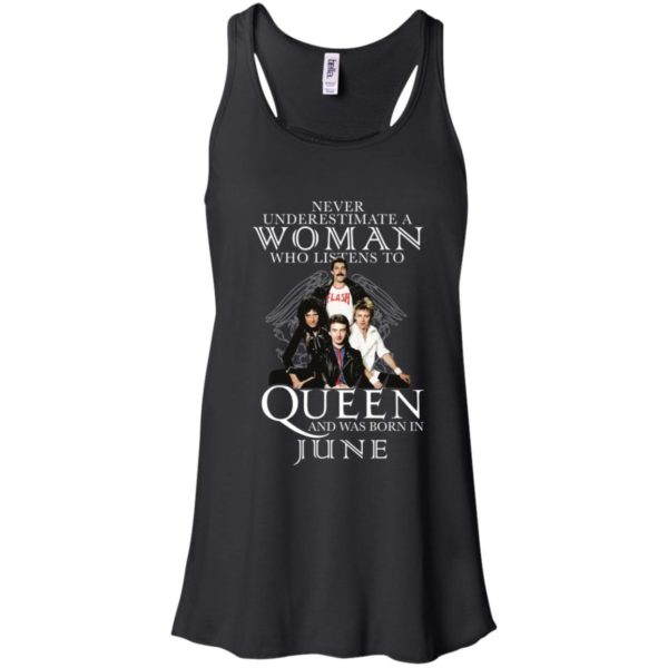 Never Underestimate A Woman Who Listens To Queen And Was Born In June Shirt