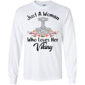 Just A Woman Who Loves Her Viking Shirt image Just A Woman Who Loves Her Viking Shirt