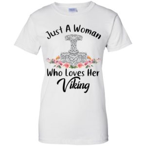 Just A Woman Who Loves Her Viking Shirt image Just A Woman Who Loves Her Viking Shirt
