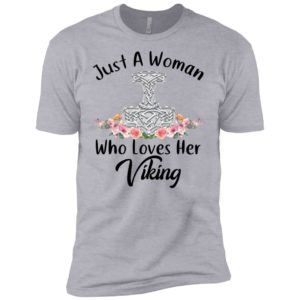 Just A Woman Who Loves Her Viking Shirt image Just A Woman Who Loves Her Viking Shirt