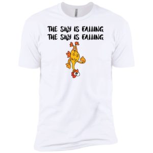 Rubber Chicken The Sky Is Falling Shirt