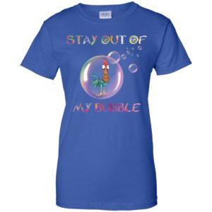 Hei Hei Stay Out Of My Bubble Shirt image Hei Hei Stay Out Of My Bubble Shirt