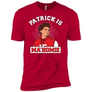 Patrick Is Mahomie Kansas City Chiefs Shirt image Patrick Is Mahomie Kansas City Chiefs Shirt