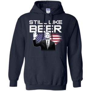 Still Like Beer Judge Kavanaugh Shirt image Still Like Beer Judge Kavanaugh Shirt